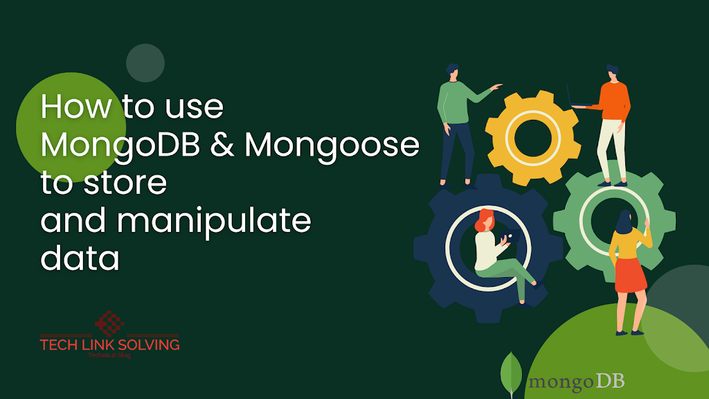 How to Use MongoDB and Mongoose to Store and Retrieve Data in Node.js?