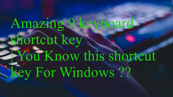 Amazing 9 keyboard shortcut key | You Know this shortcut key For Windows ??