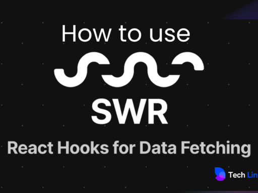 How to Use SWR A Complete SWR Tutorial for React Applications