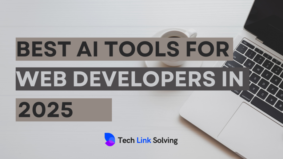 Best AI Tools for web developers in 2025